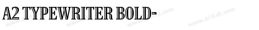 A2 Typewriter Bold字体转换